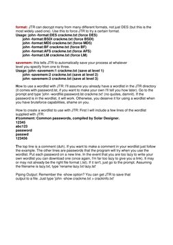 format: JTR can decrypt many from many different formats, not just DES (but this is the 
most widely used one). Use this to