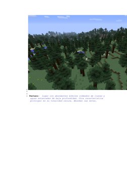 o 
o  
o  
o  Pantano:  Lugar con abundantes árboles rodeados de lianas y 
aguas estancadas de baja profundidad. Otra caracte