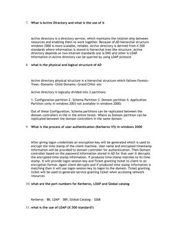 7.
What is Active Directory and what is the use of it 
 
Active directory is a directory service, which maintains the relatio