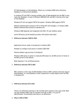 NT SAM database is a flat database. Where as in windows 2000 active directory 
database is a hierarchical database. 
In windo