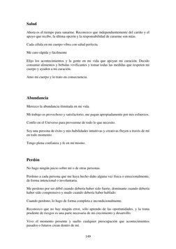 149 
Salud 
 
Ahora es el tiempo para sanarme. Reconozco que independientemente del cariño y el 
apoyo que recibo, la últim