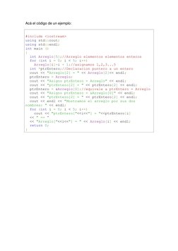Acá el código de un ejemplo: 
 
#include <iostream> 
using std::cout; 
using std::endl; 
int main () 
{ 
  int Arreglo[5];//A