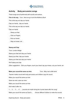 Exploring Sound – Body percussion 
 
PPDS    5 
Activity 
Body percussion songs  
These songs are all performed with sounds