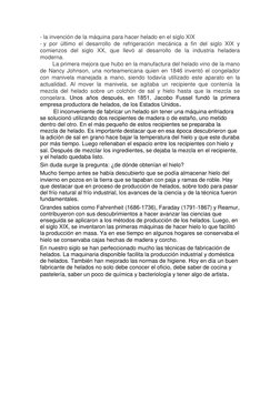 - la invención de la máquina para hacer helado en el siglo XIX 
- y por último el desarrollo de refrigeración mecánica a fin