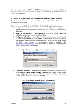 Práctica 1. 
6
Una vez conocido quién es COM1 y COM4 físicamente en cada ordenador, establezca la 
conexión necesaria para qu
