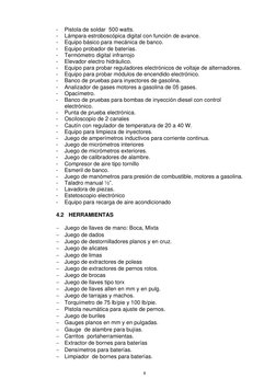 8
 
- 
Pistola de soldar  500 watts. 
- 
Lámpara estroboscópica digital con función de avance. 
- 
Equipo básico para mecáni