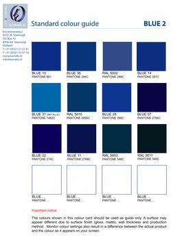 BLUE 10
PANTONE 661
BLUE 36
PANTONE 294C
RAL 5002
PANTONE 288C
BLUE 14
PANTONE 287C
BLUE 37 (METALLIC)
PANTONE 7462C
RAL 5010