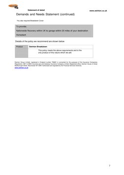 7
Statement of detail
www.swinton.co.uk
Demands and Needs Statement (continued)
To provide;
Nationwide Recovery within UK to