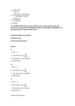 5)   (KUHNEN, 2008). Calcular os juros ordinários, juros, exatos e juros pela regra dos 
banqueiros de um capital de R$ 10