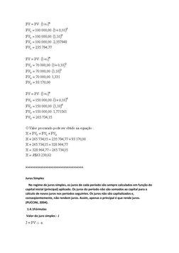 >>>>>>>>>>>>>>>>>>>>>>>>>>>>>>>>>>> 
 
Juros Simples 
    No regime de juros simples, os juros de cada período são sempr