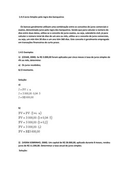 1.4.4 Juros Simples pela regra dos banqueiros 
  
    Os bancos geralmente utilizam uma combinação entre os conceitos de jur
