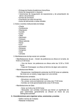 • Entrega de Grados Académicos Honoríficos 
• Actos de inauguración o clausura 
• Ceremonias de inauguración de exposiciones