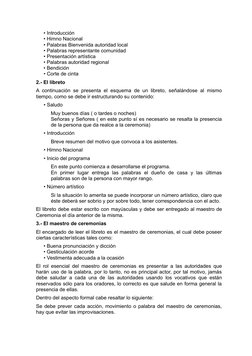 • Introducción 
• Himno Nacional 
• Palabras Bienvenida autoridad local 
• Palabras representante comunidad 
• Presentación a