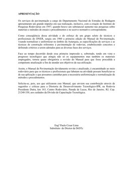 APRESENTAÇÃO
Os serviços de pavimentação a cargo do Departamento Nacional de Estradas de Rodagem
apresentaram um grande impul