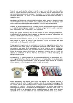 Cuando una fuente de luz artificial no emite ningún elemento del espectro visible, 
produce colores deformados o exagerados