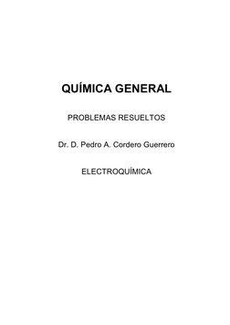 QUÍMICA GENERAL
PROBLEMAS RESUELTOS
Dr. D. Pedro A. Cordero Guerrero
ELECTROQUÍMICA
