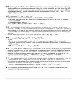 4 
A-06 - Dada la pila Fe 
/Fe
 // MnO
/Mn
 a) Escribir las reacciones correspondientes a cada electrodo y
2 + 
 3 +
 - 
 2