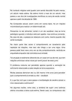 No contexto religioso este quadro vem sendo discutido há pelo menos, 
um século nesta esfera. Na esfera moral a mais de um sé