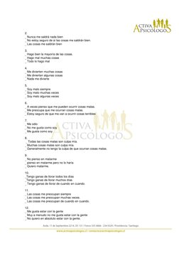 2 
 
2.  
_ Nunca me saldrá nada bien 
_ No estoy seguro de si las cosas me saldrán bien. 
_ Las cosas me saldrán bien 
 
3.
