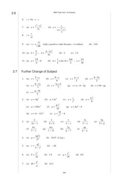 MEP Pupil Text 1-6 Answers
260
6.
z = 3m - x - y
7.
(a)   a = v
u
s
2
2
2
−
          (b)   a = 
s
t
t
(
)
+ 1
2
2
8.
z = v
x