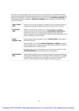 6
Information systems geography defines how the data, processes and interfaces are distributed to different
business location