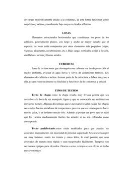 de cargas monolíticamente unidas a la columnas, de esta forma funcionan como 
un pórtico y actúan generalmente bajo cargas ve