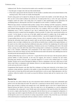 Continuous casting
4
withdrawal rolls. The flow of metal into the moulds can be controlled via two methods:
•
By slide gates