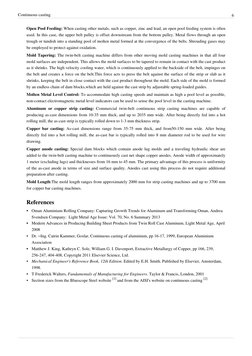 Continuous casting
6
Open Pool Feeding: When casting other metals, such as copper, zinc and lead, an open pool feeding system