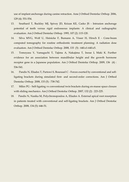 use of implant anchorage during canine retraction. Ame J Orthod Dentofac Orthop. 2006, 
129 (4): 551-554. 
13. 
 Southard