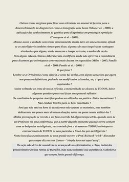 Outros temas surgiram para ficar com relevância no arsenal de fatores para o 
desenvolvimento do diagnóstico como a t