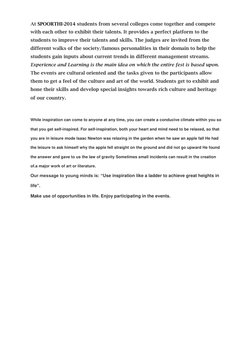 At SPOORTHI-2014 students from several colleges come together and compete 
with each other to exhibit their talents. It provi