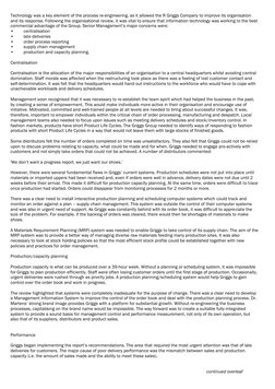 Technology was a key element of the process re-engineering, as it allowed the R Griggs Company to improve its organisation 
a