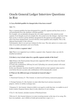 Oracle General Ledger Interview Questions
in R12
1) Can a flexfield qualifier be changed after it has been created?