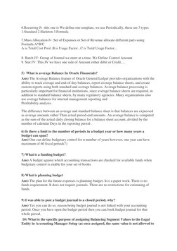 6.Recurring Jv :this one is We define one template, we use Periodically, these are 3 types
1.Standard 2.Skeleton 3.Formula
