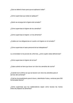 ¿Qué se debería hacer para que se aplicaran todas? 
 
¿Cómo supervisas que estas se apliquen? 
 
¿Quién se encarga de la higi