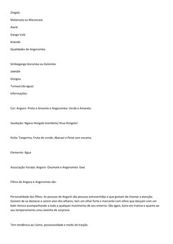 Zingala 
Malanvaia ou Maranvaia 
Aiynè 
Ganga Vulà 
Kokodò 
Qualidades de Angoroméa: 
 
Simbeganga Goromèa ou Golomèa 
Jawtál