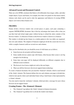 Web Engg Assignment 
 
 
1 
 
Advanced Layout and Document Control: 
There are a few HTML constructs that behave a bit differ