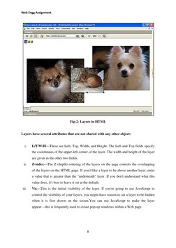 Web Engg Assignment 
 
 
8 
 
 
Fig:2- Layers in HTML 
 
Layers have several attributes that are not shared with any other ob