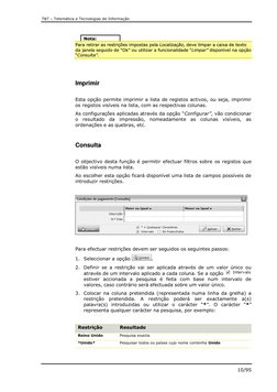T&T – Telemática e Tecnologias de Informação 
 
10/95 
 
N
Noottaa::  
PPaarraa  rreettiirraarr  aass  rreessttrriiççõõeess
