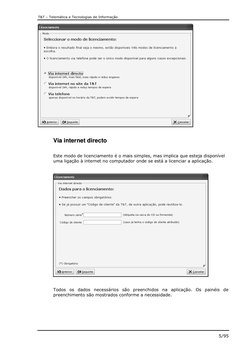T&T – Telemática e Tecnologias de Informação 
 
5/95 
 
VViiaa  iinntteerrnneett  ddiirreeccttoo  
 
Este modo de licenciamen