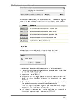 T&T – Telemática e Tecnologias de Informação 
 
9/95 
 
 
Após escolher esta opção, para além de consultar a ficha de um regi