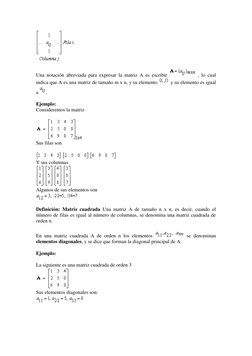 Una notación abreviada para expresar la matriz A es escribir 
 , lo cual 
indica que A es una matriz de tamaño m x n, y s