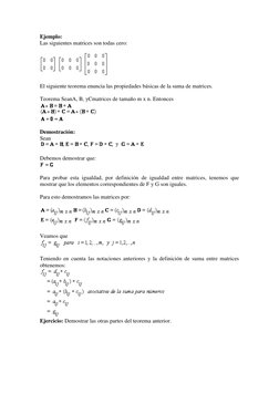 Ejemplo: 
Las siguientes matrices son todas cero: 
 
 
 
El siguiente teorema enuncia las propiedades básicas de la suma de m