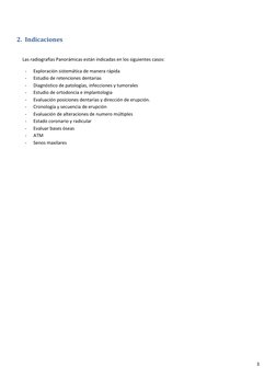 3 
 
 
2. Indicaciones 
 
     Las radiografías Panorámicas están indicadas en los siguientes casos: 
- 
Exploración sistemát