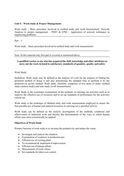 Unit 5 – Work study & Project Management: 
 
Work study – Basic procedure Involved in method study and work measurement. Netw