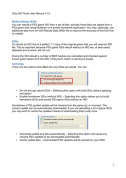 3k3y ISO Tools User Manual V1.0
Rebuilding ISOs
You can rebuild a PS3 game ISO from a set of files, typically these files are