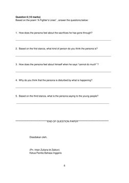 Question 6 (10 marks) 
Based on the poem “A Fighter‟s Lines” , answer the questions below: 
 
 
 
1.  How does the persona fe