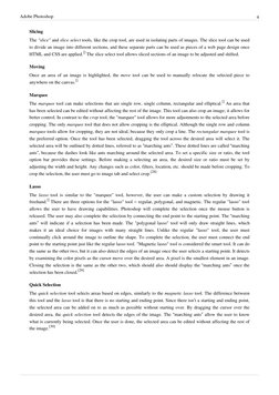 Adobe Photoshop
4
Slicing
The "slice" and slice select tools, like the crop tool, are used in isolating parts of images. The