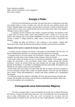 Fogo: músculos e tendões
Água: sistema circulatório e vasos sangüíneos
Éter: carne e sangue   
Energia e Poder
O universo est