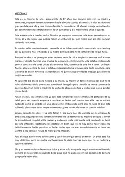 HISTORIA 2 
Esta es la historia de una  adolescente de 17 años que convive solo con su madre y 
hermanas, su padre lamentable